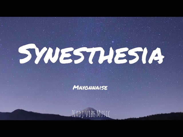 Mayonnaise - Synesthesia (Lyrics)