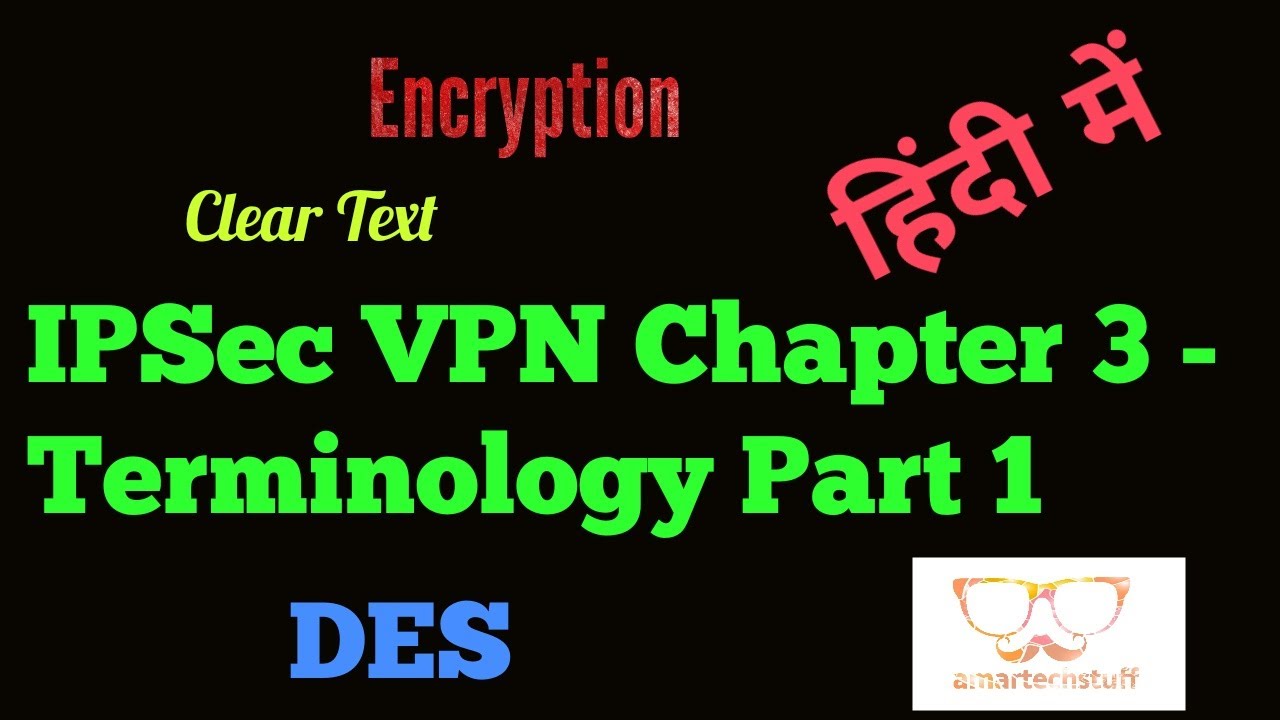 ⁣❤❤❤❤❤❤❤❤❤❤❤❤❤❤❤❤❤❤❤❤IPSec VPN Chapter 3- Terminology Part 1 - Encryption (in Hindi)❤❤❤❤❤❤❤❤❤❤❤❤❤❤❤❤❤