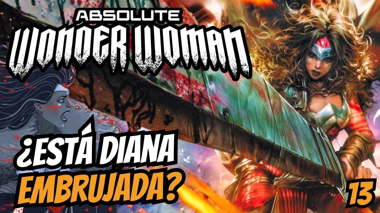 ¿Es DIANA una GUERRERA de DARKSEID encubierta? // Absolute Wonder Woman #13 (2025)