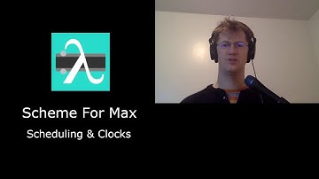 Scheme For Max v0.2 - Scheduling, Clocks, Algorithmic Processes