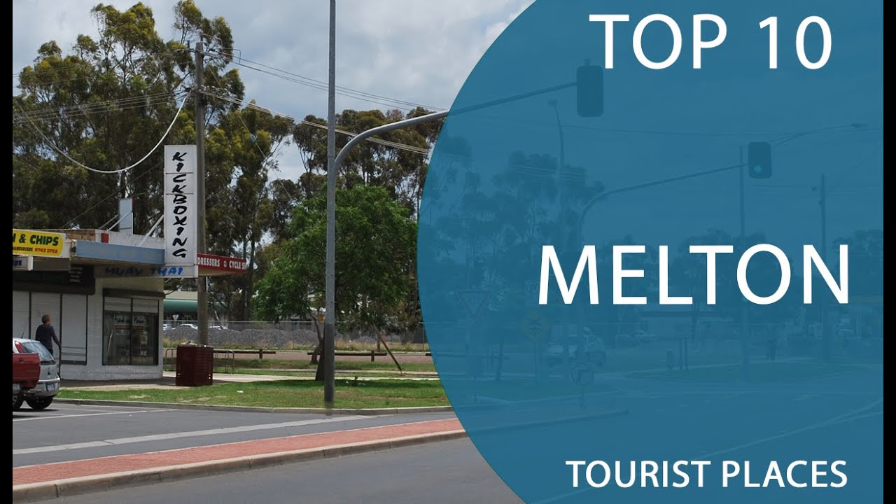 melton tourist attractions