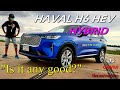 2021 HAVAL H6 HEV HYBRID: IS IT ANY GOOD? (ENGLISH REVIEW)