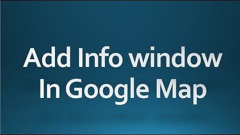 Android tutorial for beginners - 85 - Add info window to Google Map