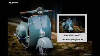 Day Afternoon - Keroncong Perpisahan(Lyric)