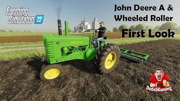First Look - John Deere A and Wheeled Roller by EY Modding - Farming Simulator 22