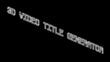 CMU 15112 Term Project: 3D Video Title Generator