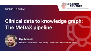 Clinical data to knowledge graph The MeDaX pipeline