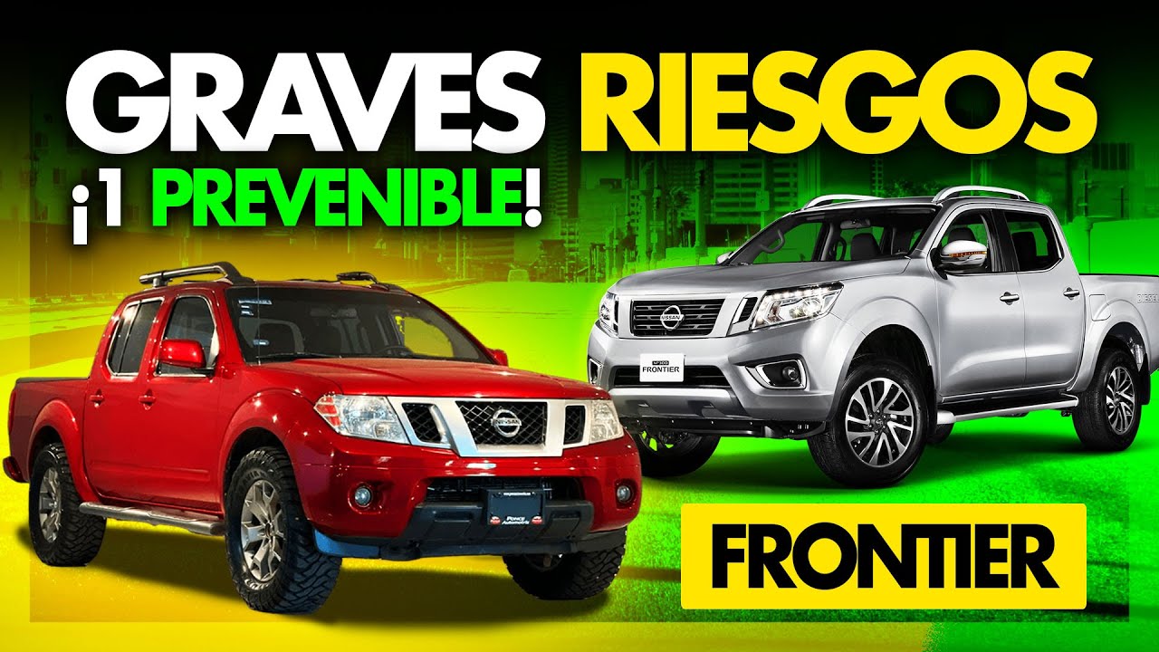 NO COMPRES una FRONTIER SIN SABER ESTO (Se DESTRUIRÁ) (NISSAN 2.5L y 4.0L)