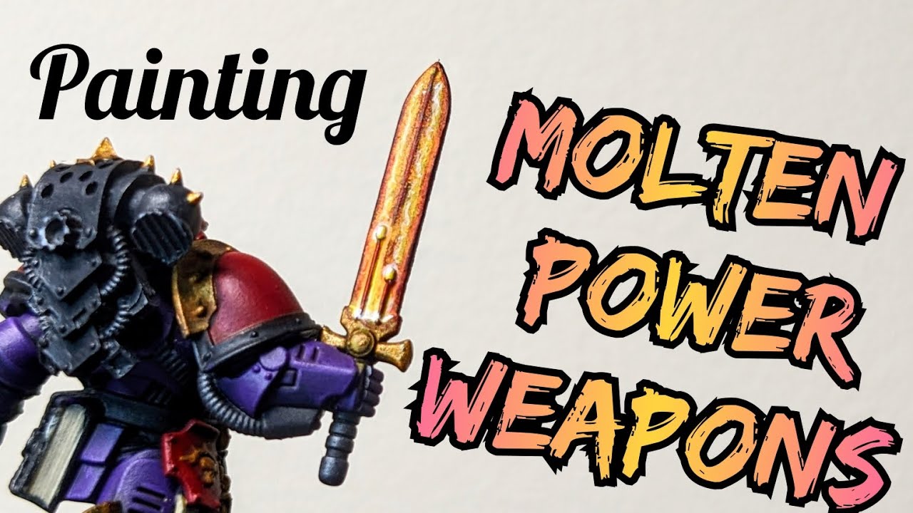 How to Paint Molten Hot Power Weapons YouTube