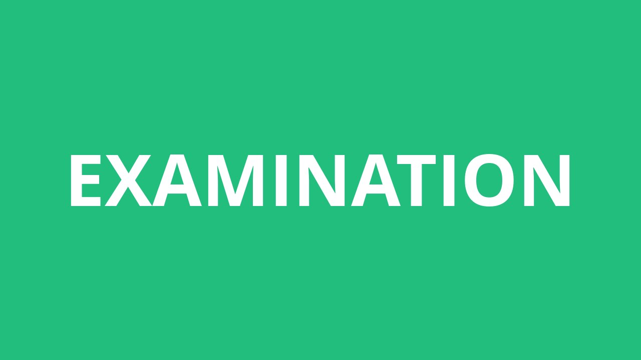 How To Pronounce Examination Pronunciation Academy YouTube