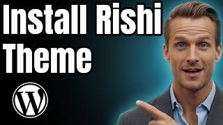 How to Install Rishi Theme in Wordpress [2026]
