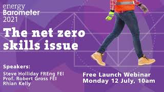 EI LIVE free webinar | Energy Barometer 2021: the net zero skills issue