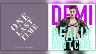 Ariana Grande vs. Demi Lovato - One Last Time + Really Don't Care (Mashup)