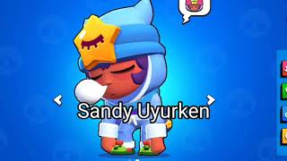 Sandy Uyurken... Brawl Stars