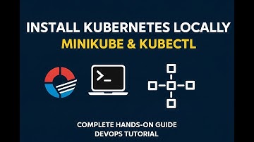 Install Kubernetes Locally with Minikube & kubectl — Complete Hands-On Guide