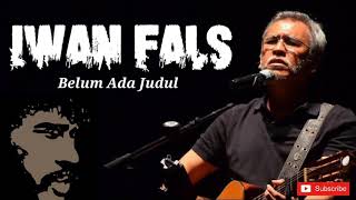 Iwan Fals - Belum Ada Judul