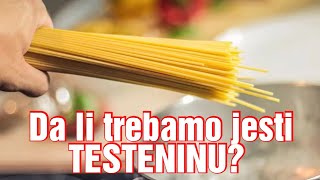 Da Li Trebamo Jesti Testeninu Da Li Je Uopte Korisna Po Zdravlje Ljudi