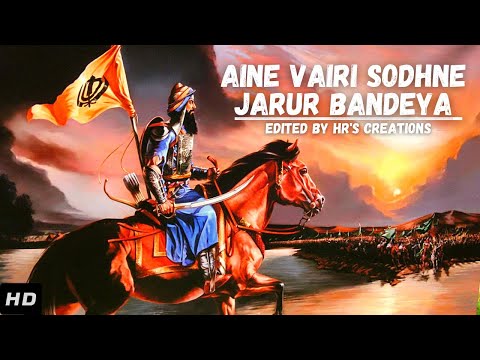 Aine Vairi Sodhne Jarur Bandeya Full Video Song RISE OF BANDA SINGH BAHADUR By HR S Creations 