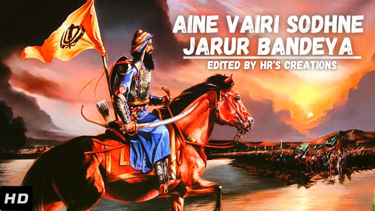 Aine Vairi Sodhne Jarur Bandeya, Full Video Song |RISE OF BANDA SINGH BAHADUR| By |HR's Creations|