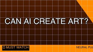 Can AI Create Art?