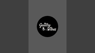 Guilty Vibez is live!