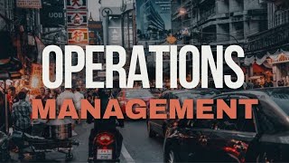 Introduction to Operations Management: Key Concepts and Basics Explained