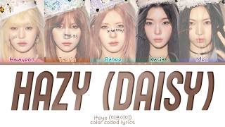 ifeye 'Hazy (Daisy)' Lyrics (이프아이 Hazy (Daisy) 가사) [Color Coded Han_Rom_Eng] | BluesideByHope
