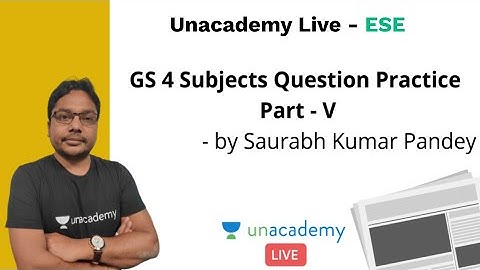 ESE 2020 | GS 4 Subjects Question Practice Part - V | GS | Saurabh Kumar Pandey