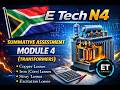 E Tech N4 Summative Assessment Module 4 - TRANSFORMERS @earthlyteachings