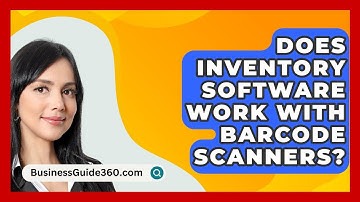Does Inventory Software Work With Barcode Scanners? - BusinessGuide360.com