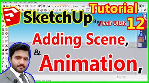 Sketchup Tutorial  12 How to Create Scenes and Do Basic Animation