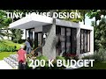 TINY HOUSE DESIGN  200K BUDGET