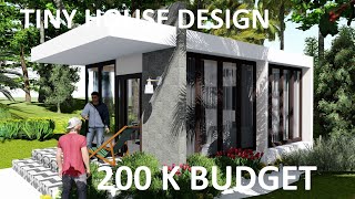 TINY HOUSE DESIGN 200K BUDGET
