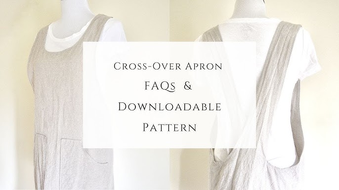 Cross-over Apron FAQs & Downloadable Pattern - YouTube cross-over-apron-faqs-downloadable-pattern-youtube
