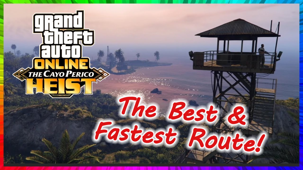 Cayo Perico Heist The Best & Fastest Route *META MAP* YouTube