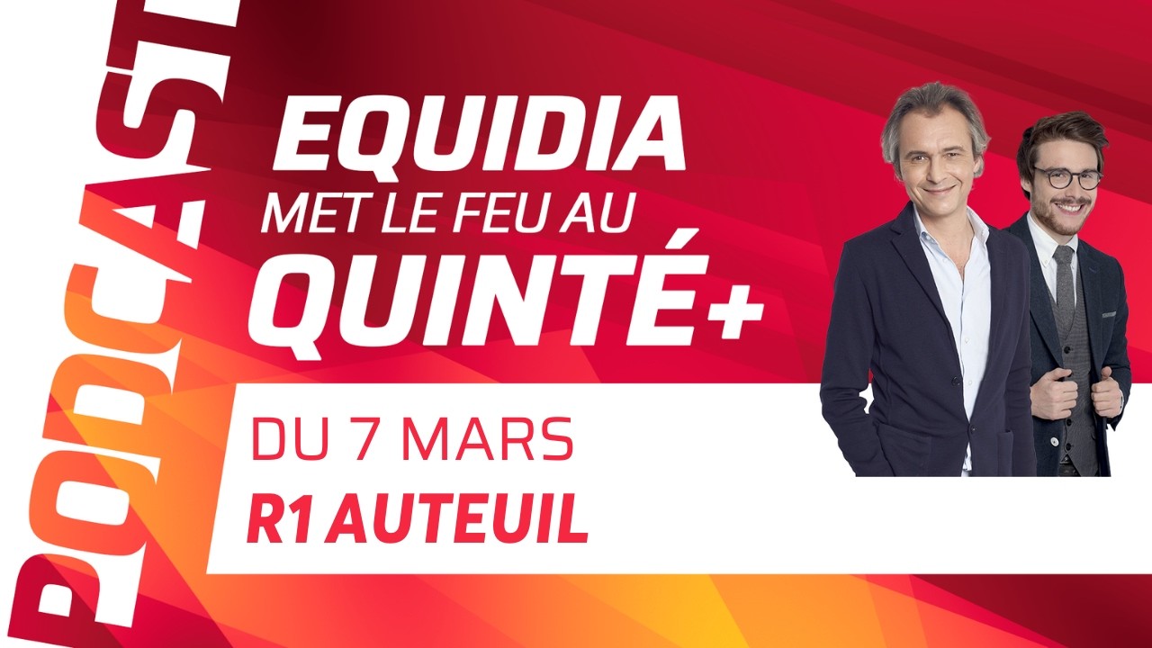 PRONOSTICS EQUIDIA MET LE FEU AU QUINTÉ DU 7 MARS À AUTEUIL