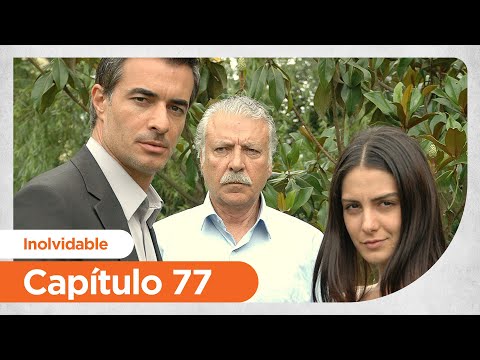 Inolvidable | Unutulmaz - Capitulo 77