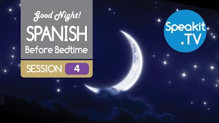 Spanish before Bedtime -Session 4 -  Relax, Listen &amp; Learn | Speakit.tv | 41004-01