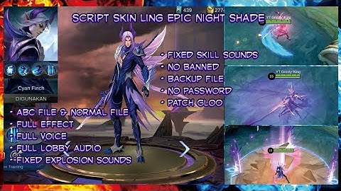 Script Skin Ling Epic Night Shade Full Effect With Voice andSkill Sounds No Banned No Password  MLBB
