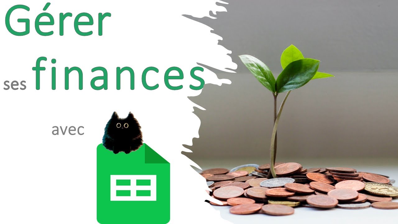 Google Sheets : Suivre ses finances - finance personnelle - tutoriel pratique