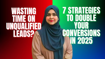 Stop Wasting Time on the Wrong Leads | How to Qualify Premium Clients & Double Your Conversions 2025