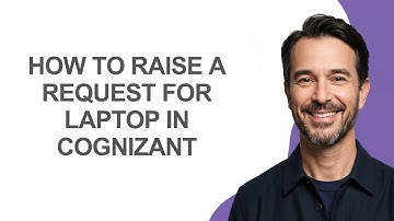 How to Raise a Request for Laptop In Cognizant - KevinHowTo