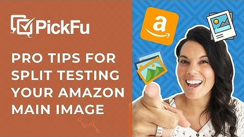 Pro tips for split testing your Amazon main image