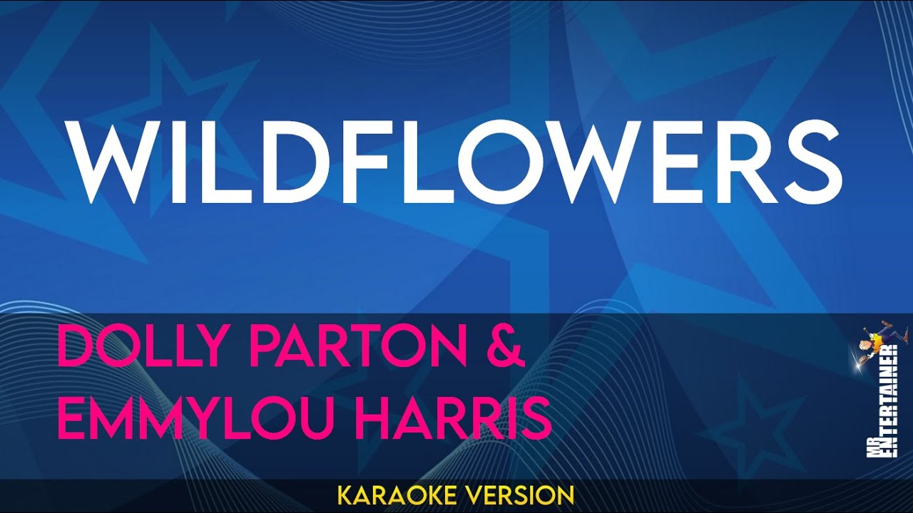 Wildflowers Dolly Parton & Emmylou Harris (KARAOKE) YouTube