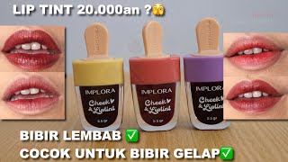 IMPLORA CHEEK & LIP TINT 20.000AN TAPI TAHAN LAMA?🥹  UNTUK BIBIR GELAP | Maria Soelisty