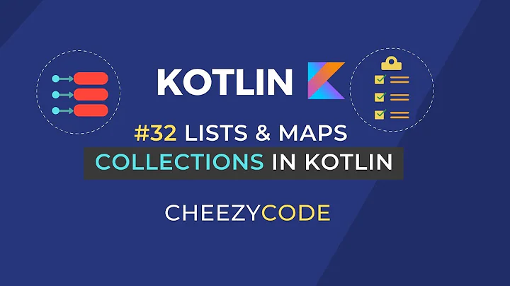 Kotlin Collections Tutorial | List and Map in Kotlin With Examples | Cheezycode #32