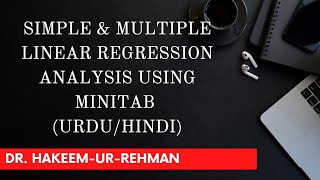 Simple & Multiple Linear Regression Analysis Using Minitab (Urdu/Hindi)