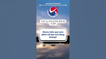 Order hàng Hàn Quốc - Học tiếng Hàn cùng orderhanghanquoc.com - Câu hỏi đúng không? Phải không? 2