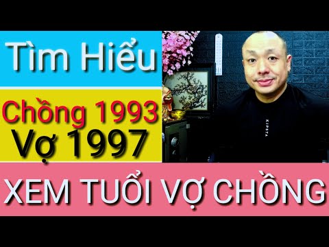 Video #322: XEM TUỔI - CHỒNG QUÝ DẬU 1993 VỢ ĐINH SỬU 1997 -... - youtube
