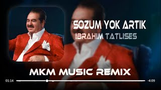 İbrahim Tatlıses - Sözüm Yok Artık ( MKM Remix ) Resimi